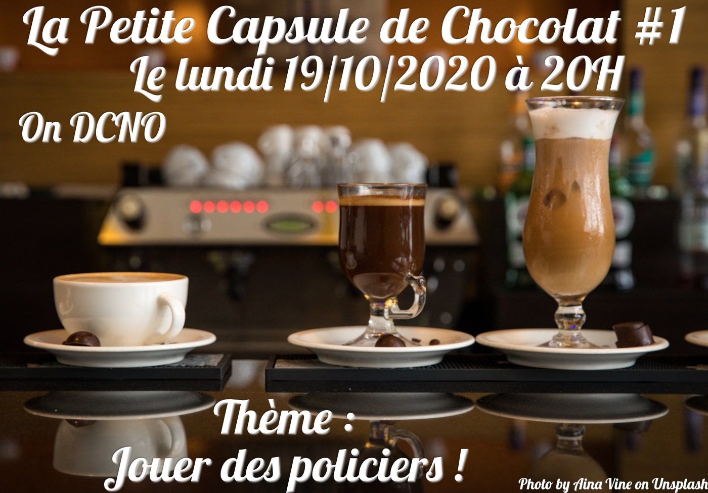 La Petite Capsule de Chocolat #1 : Jouer des policiers