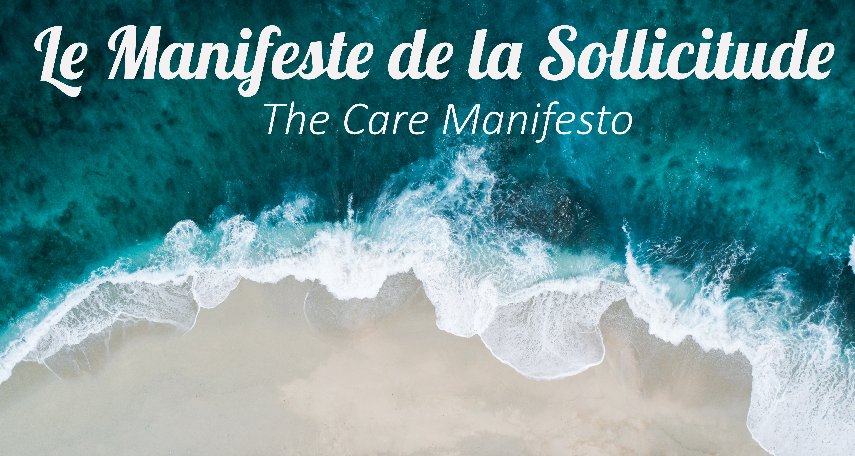 Le Manifeste de la Sollicitude (The Care Manifesto)