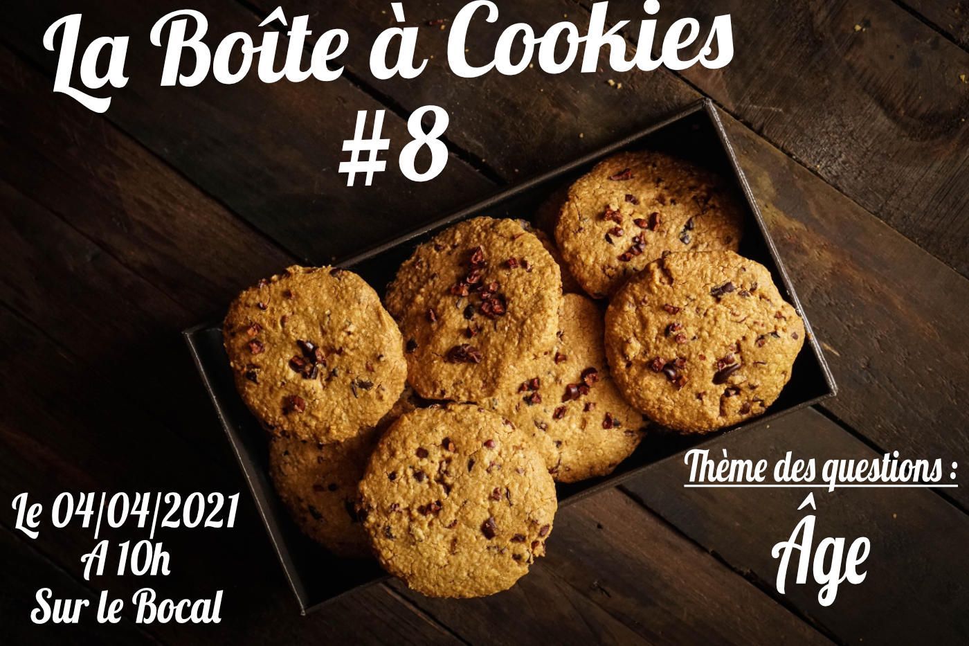 La Boîte à Cookies #8 : L'Âge