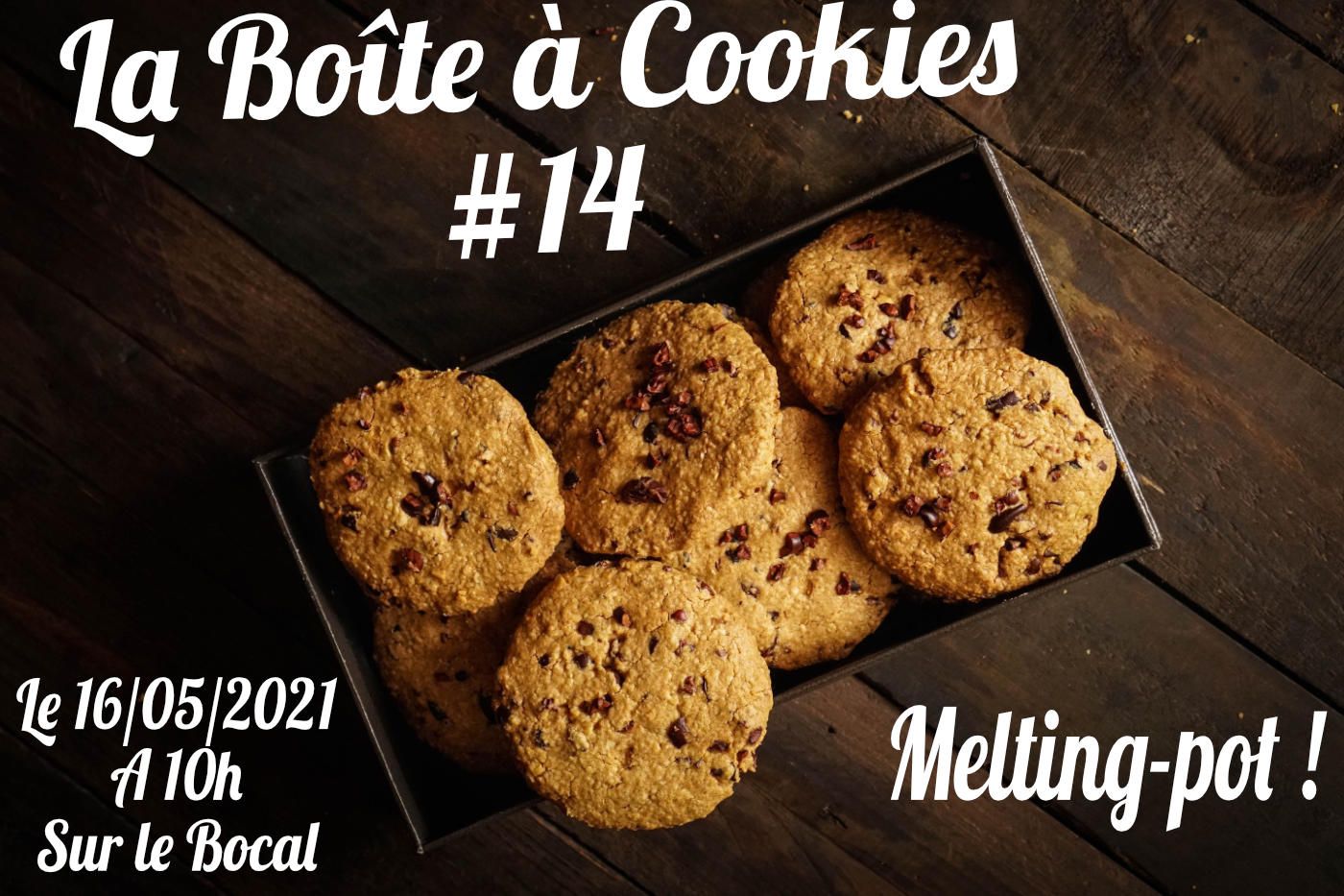 La Boîte à Cookies #14 : Melting-pot