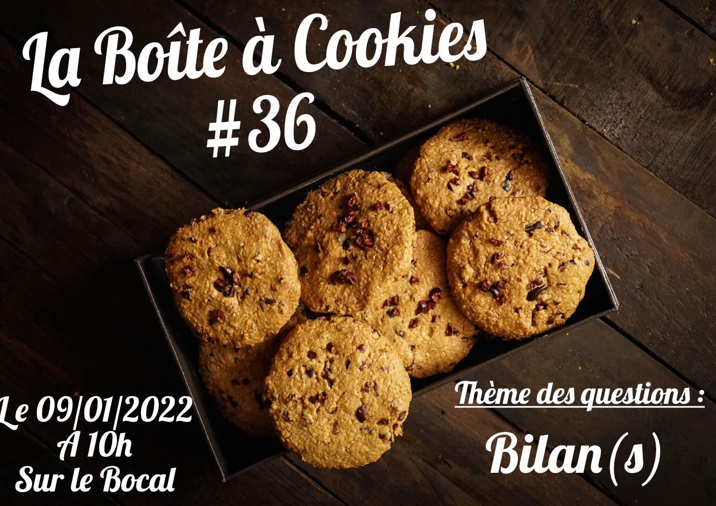 Boîte à Cookies #36 : Bilan(s)