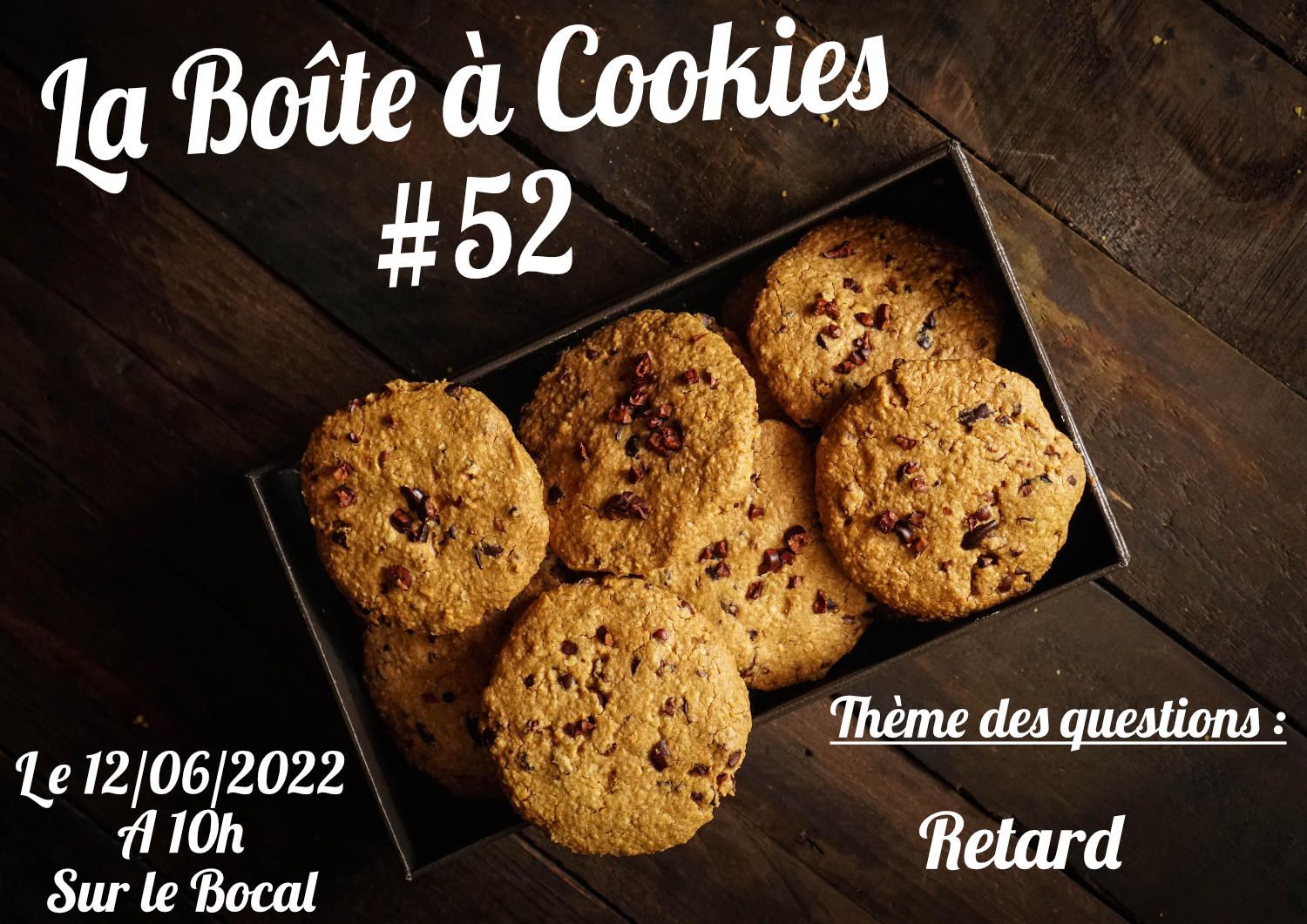 La Boîte à Cookies #52 : Retard(s)