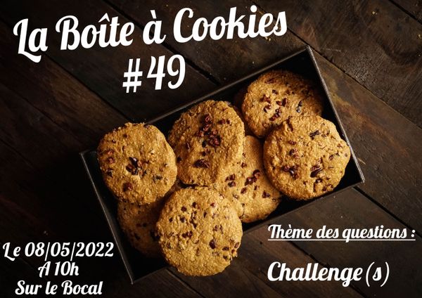 Boîte à Cookies #49 : Challenge