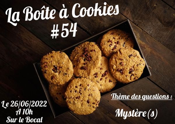 La Boîte à Cookies #54 : Mystère(s)
